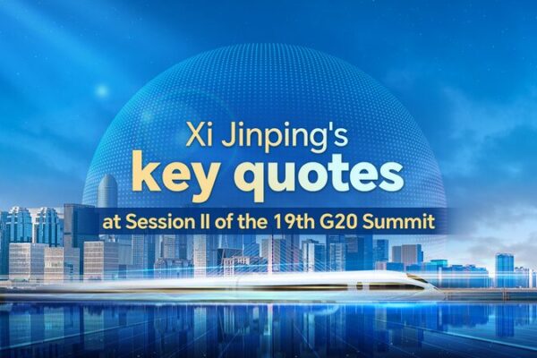 Xi Jinping’s Key Messages at Recent G20 Summits Xi Jinping's key quotes at second session of 19th G20 Summit