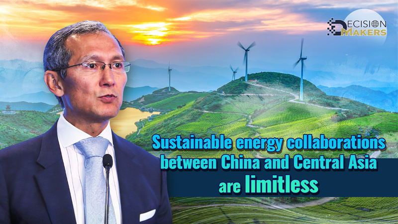 Limitless Sustainable Ties: China-Central Asia Energy Summit Limitless_Sustainable_Ties__China_Central_Asia_Energy_Summit