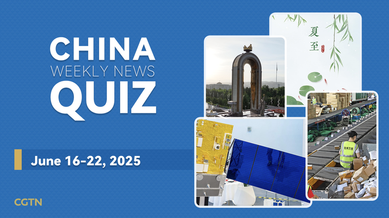 Test_Your_China_News_IQ__Quiz_for_June_16_22__2025 - Namaste Headlines Test_Your_China_News_IQ__Quiz_for_June_16_22__2025