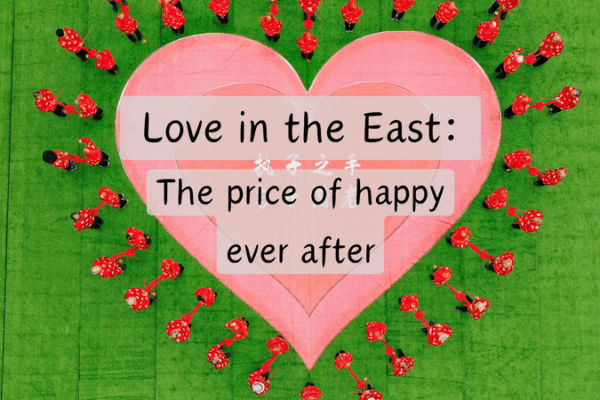 Love in the East: The Real Cost of ‘Happy Ever After’ Love in the East: The Real Cost of ‘Happy Ever After’