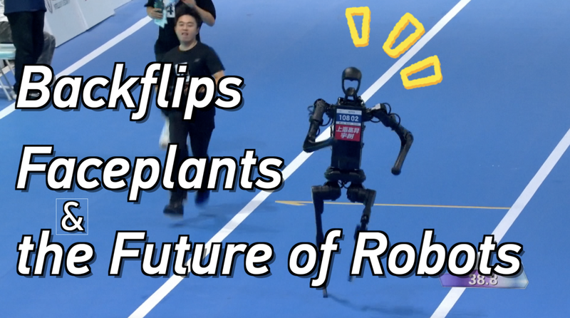 Backflips, Faceplants & Future Bots: Inside the 2025 World Humanoid Robot Games Backflips__Faceplants___Future_Bots__Inside_the_2025_World_Humanoid_Robot_Games video poster