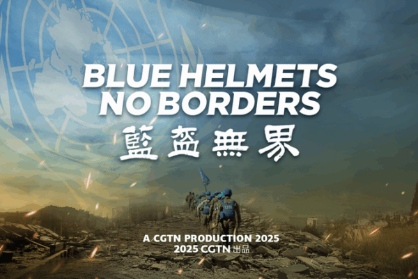 CGTN Doc ‘Blue Helmets, No Borders’ Spotlights UN Peacekeepers CGTN_Doc__Blue_Helmets__No_Borders__Spotlights_UN_Peacekeepers video poster