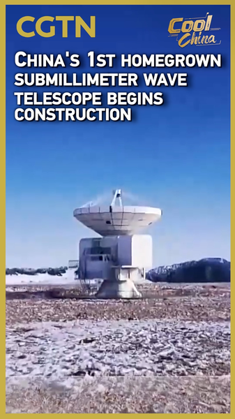 China Builds First Homegrown Submillimeter Telescope China_Builds_First_Homegrown_Submillimeter_Telescope video poster