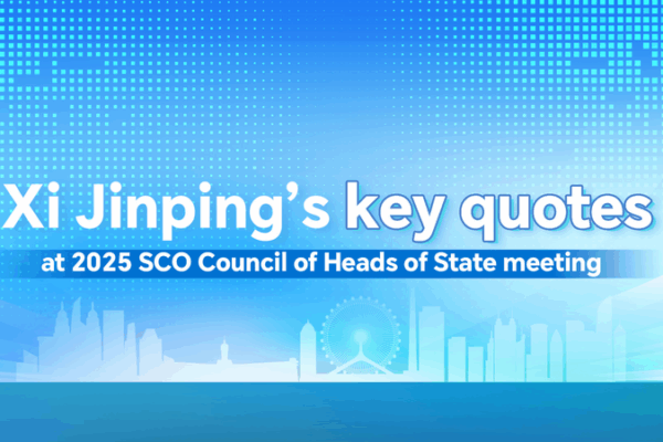 Xi’s Top Quotes from 2025 SCO Summit in Tianjin Xi’s Top Quotes from 2025 SCO Summit in Tianjin