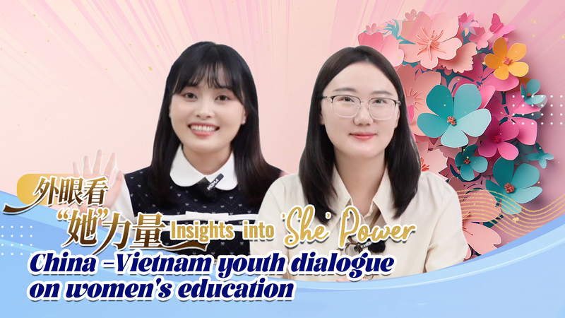 82E62T1A6EI9XGHO2393 - Namaste Headlines Chinese mainland-Vietnam Youth Chat: Women’s Education Soars 🎓 video poster
