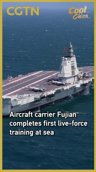 Carrier_Fujian_Completes_First_Live_Force_Training_at_Sea video poster