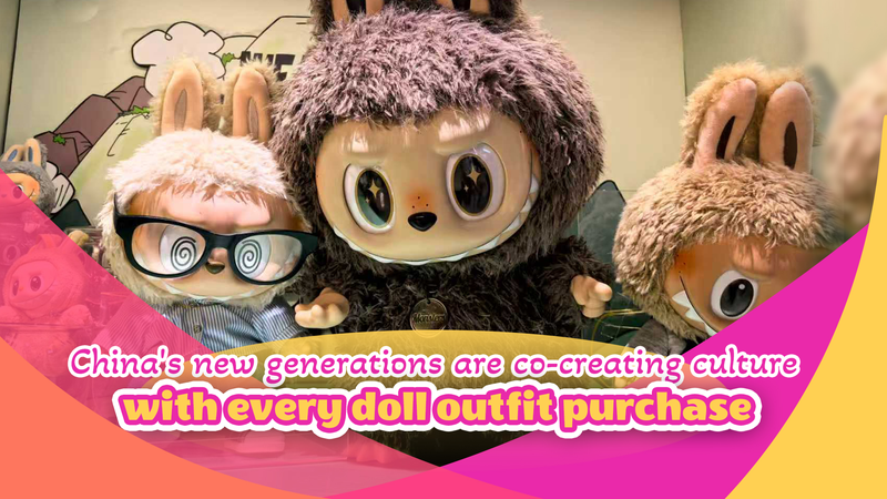 China’s Youth Co-Create Culture With Doll Outfit Trends