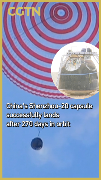 China’s Shenzhou-20 Capsule Lands Safely After 270-Day Orbit video poster